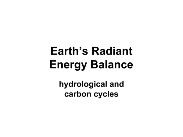 Earth s Radiant Energy Balance