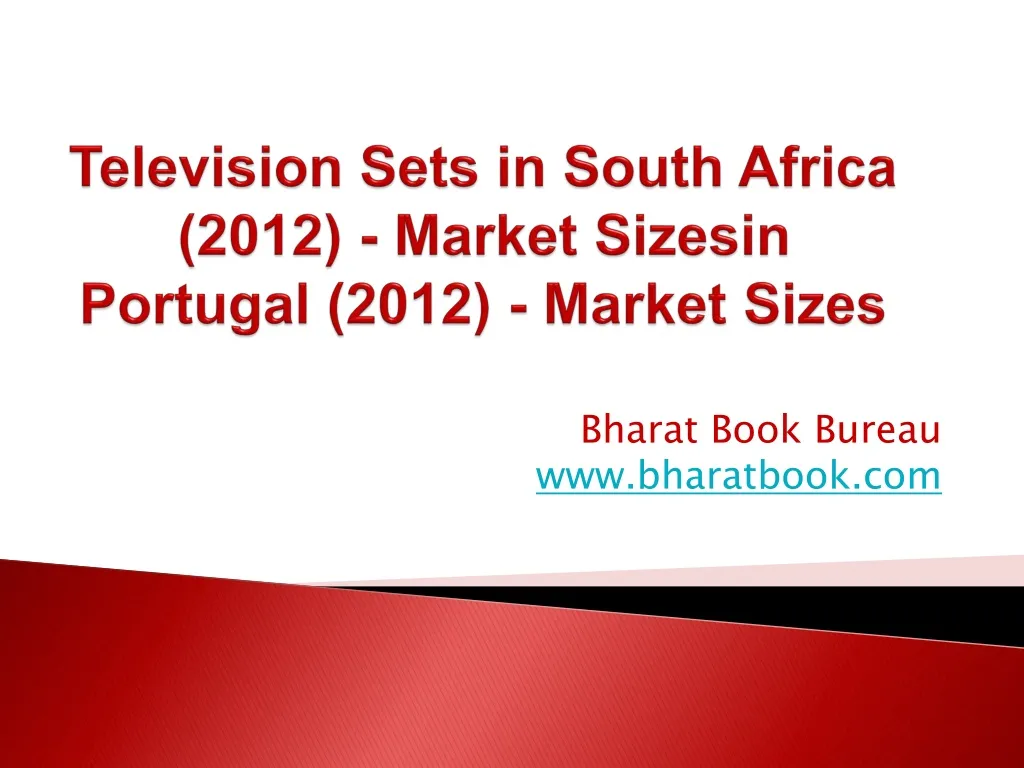 television sets in south africa 2012 market sizes in portugal 2012 market sizes