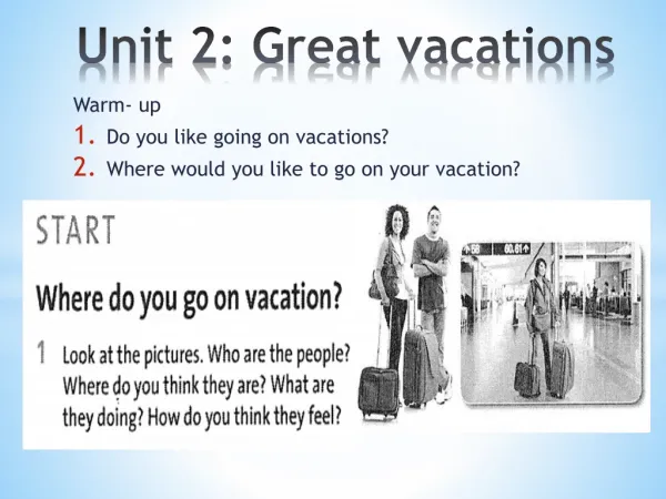 Unit 2: Great vacations