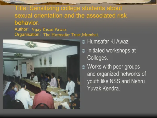Title: Sensitizing college students about sexual orientation and the associated risk behavior. Author: Vijay Kisan Pawar