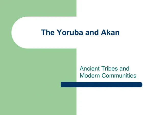 The Yoruba and Akan