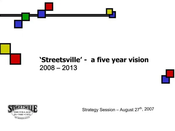 Streetsville - a five year vision 2008 2013