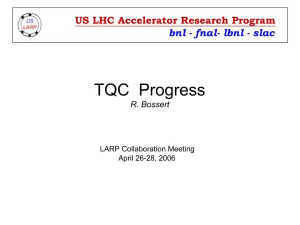 TQC Progress R. Bossert