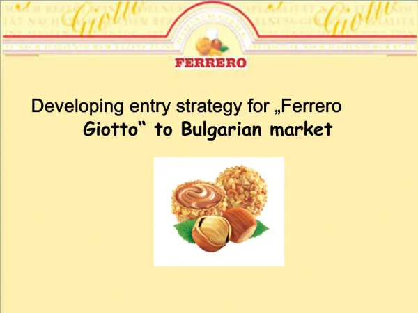 Developing entry strategy for Ferrero Giotto to Bulgarian market