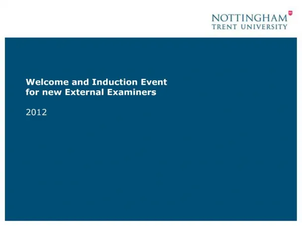 Welcome and Induction Event for new External Examiners 2012